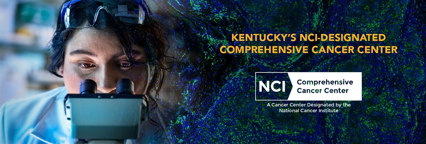 Kentucky's NCI-designated Comprehensive Cancer Center